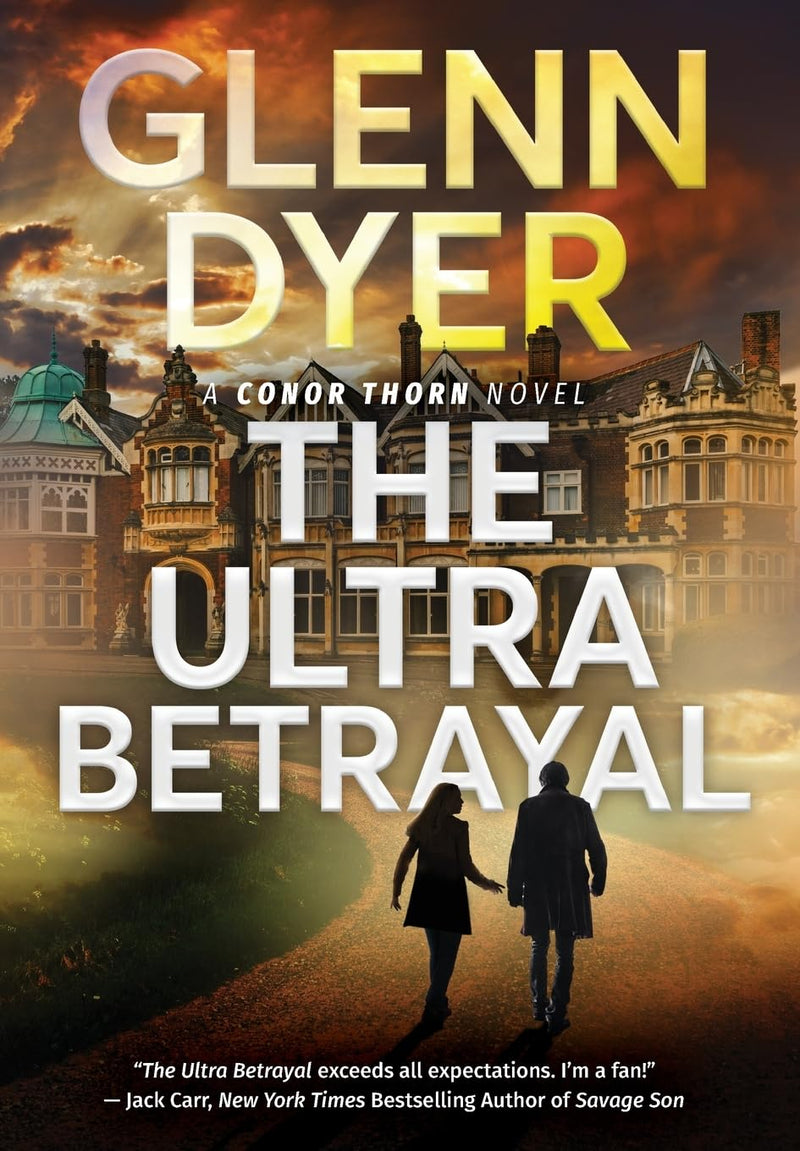The Ultra Betrayal: A Classic World War II Spy Thriller: 2 (Conor Thorn Novel