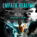 Empath Healing: Remove Negative Thinking by Overcoming Fear and Anxiety Through Psychic Empathy, Developing Your Skills with Emotional Intelligence (Survival Guide for Empaths