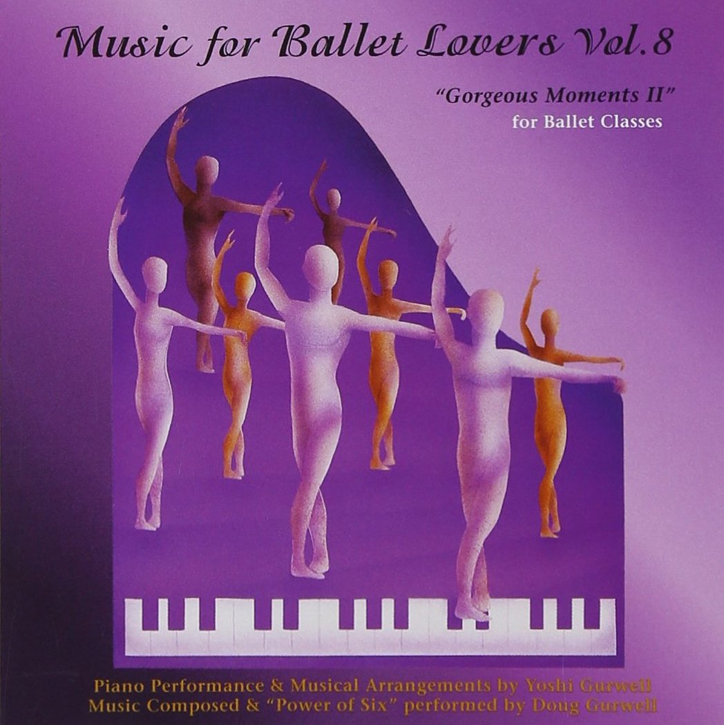 Yoshi Gurwell: Music For Ballet Lovers Vol. 8