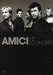 Amici Forever In Concert incl. Senza Catene (Bonus Track - Music Video)