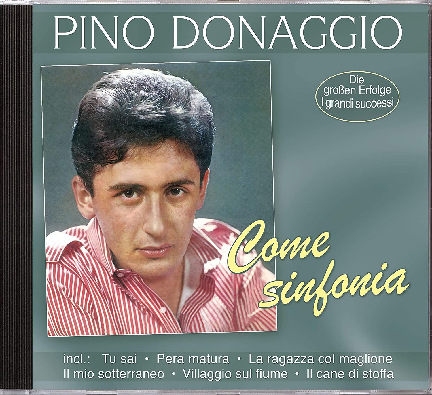 DONAGGIO, PINO - COME SINFONIA - DIE GROBEN ERFOLGE - I GRANDI SUCCESSI