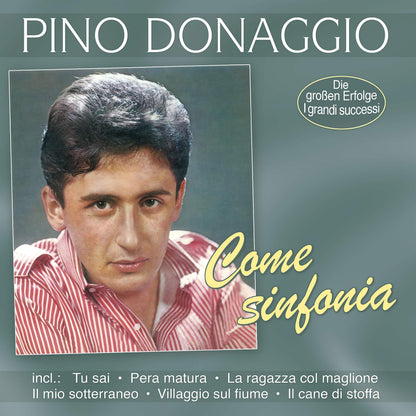 DONAGGIO, PINO - COME SINFONIA - DIE GROBEN ERFOLGE - I GRANDI SUCCESSI