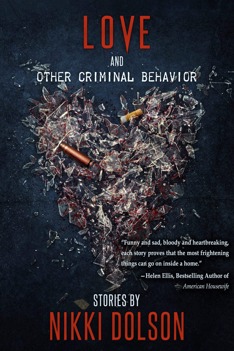 Love and Other Criminal Behavior