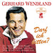 WENDLAND, GERHARD - DARF ICH BITTEN? - 50 GROBE ERFOLGE