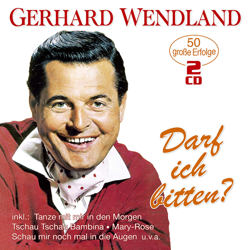 WENDLAND, GERHARD - DARF ICH BITTEN? - 50 GROBE ERFOLGE