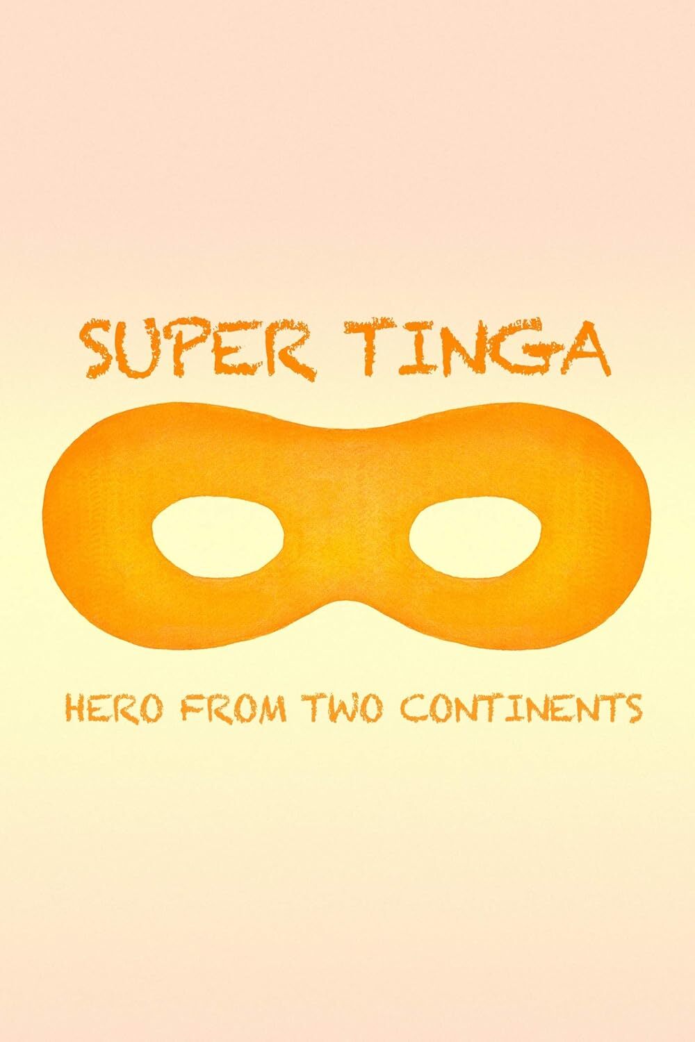 Super Tinga: Hero from Two Continents