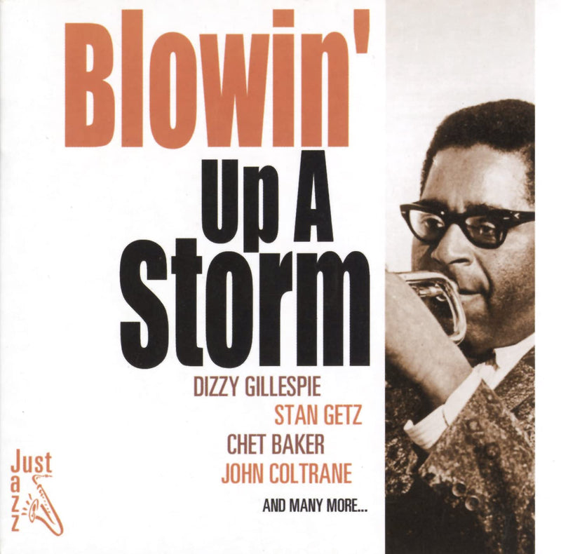 Blowin Up a Storm: Just Jazz