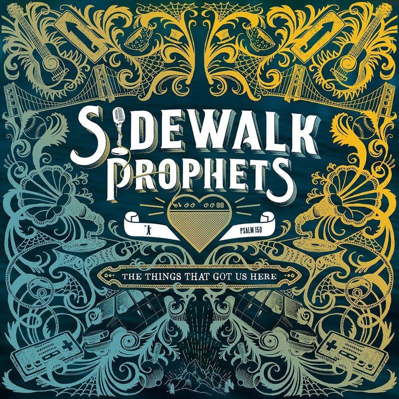 Sidewalk Prophets - The Things That Got Us Here