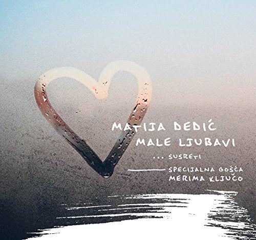 DEDIĆ MATIJA - MALE LJUBAVI… SUSRETI (1 CD)