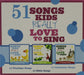 51 Songs Kids Really Love...