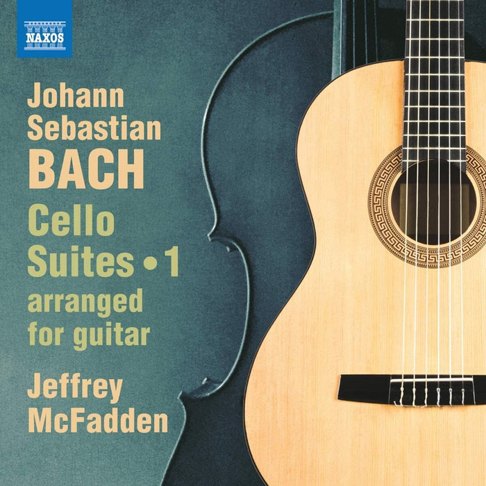 Johann Sebastian Bach: Cello Suites: Arranged for Guitar - Volume 1
