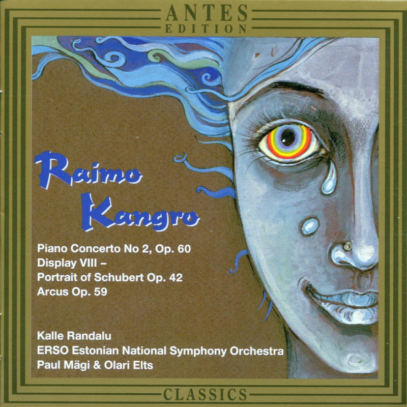 Kangro: Piano Concerto No. 2, Op. 60 / Display VIII: Portrait of Schubert, Op. 42 / Arcus, Op. 59
