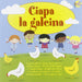 Ciapa La Galeina
