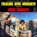Folklore Afro Uruguayo: Investigacion Musical Desde Las Raices