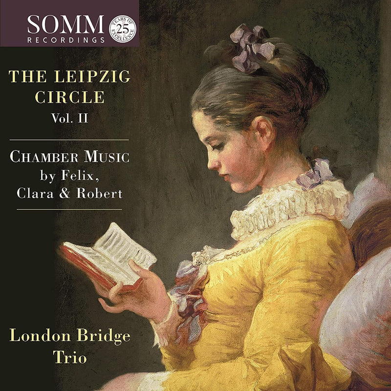London Bridge Trio: The Leipzig Circle: Chamber Music By Felix, Clara & Robert - Volume 2