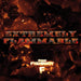 FYAHBWOY - EXTREMELY FLAMMABLE