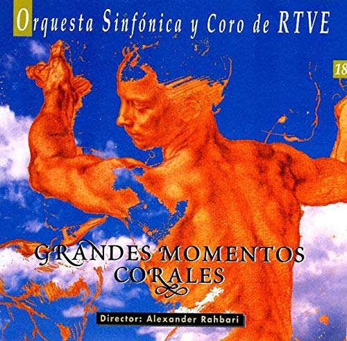 Orquesta Sinfonica Y Coro De Rtve. Grandes Momentos Corales