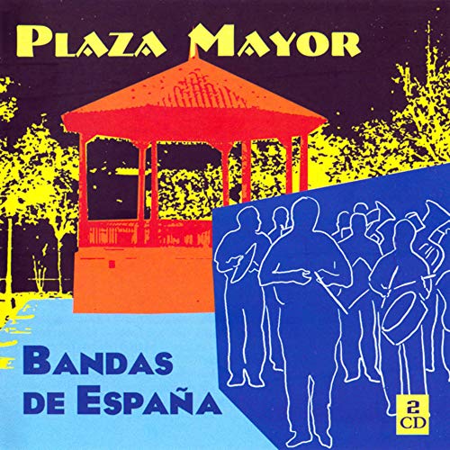 Plaza Mayor. Bandas De España