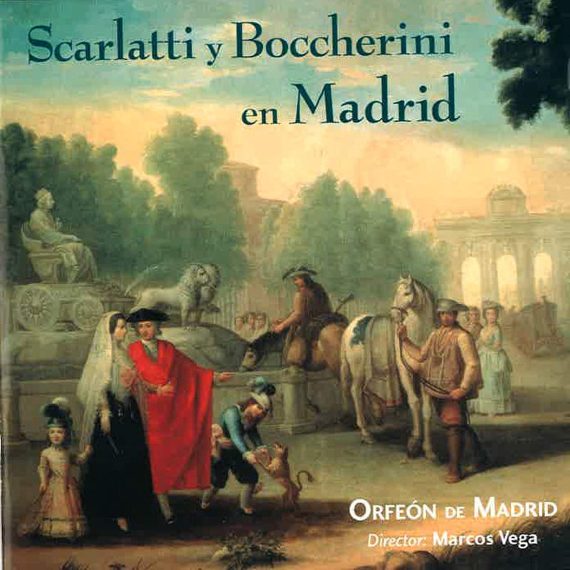 Orfeon De Madrid. Scarlatti Y Boccherini En Madrid