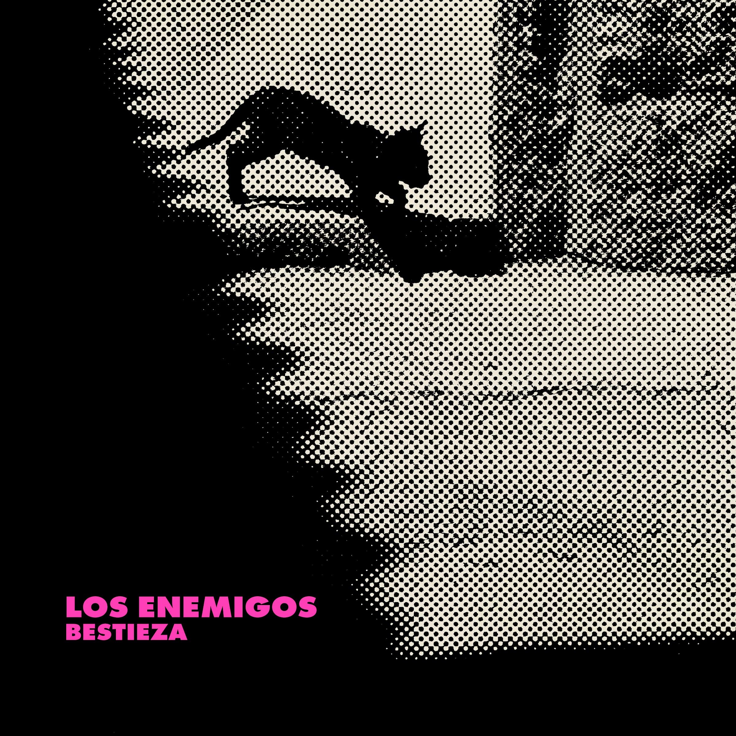 LOS ENEMIGOS-BESTIEZA