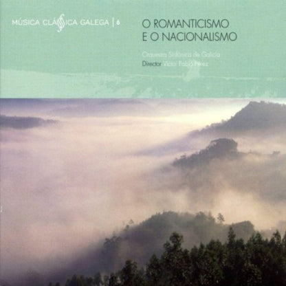Musica Clasica Galega Vol. 6 - Romanticismo E Nacionalismo