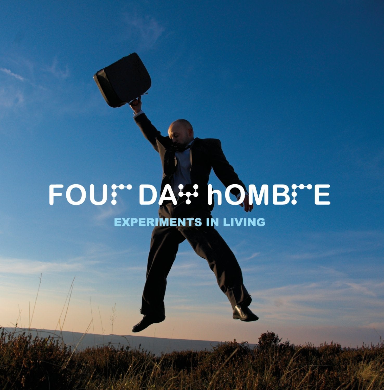 Four Day Hombre-Experiments In Living
