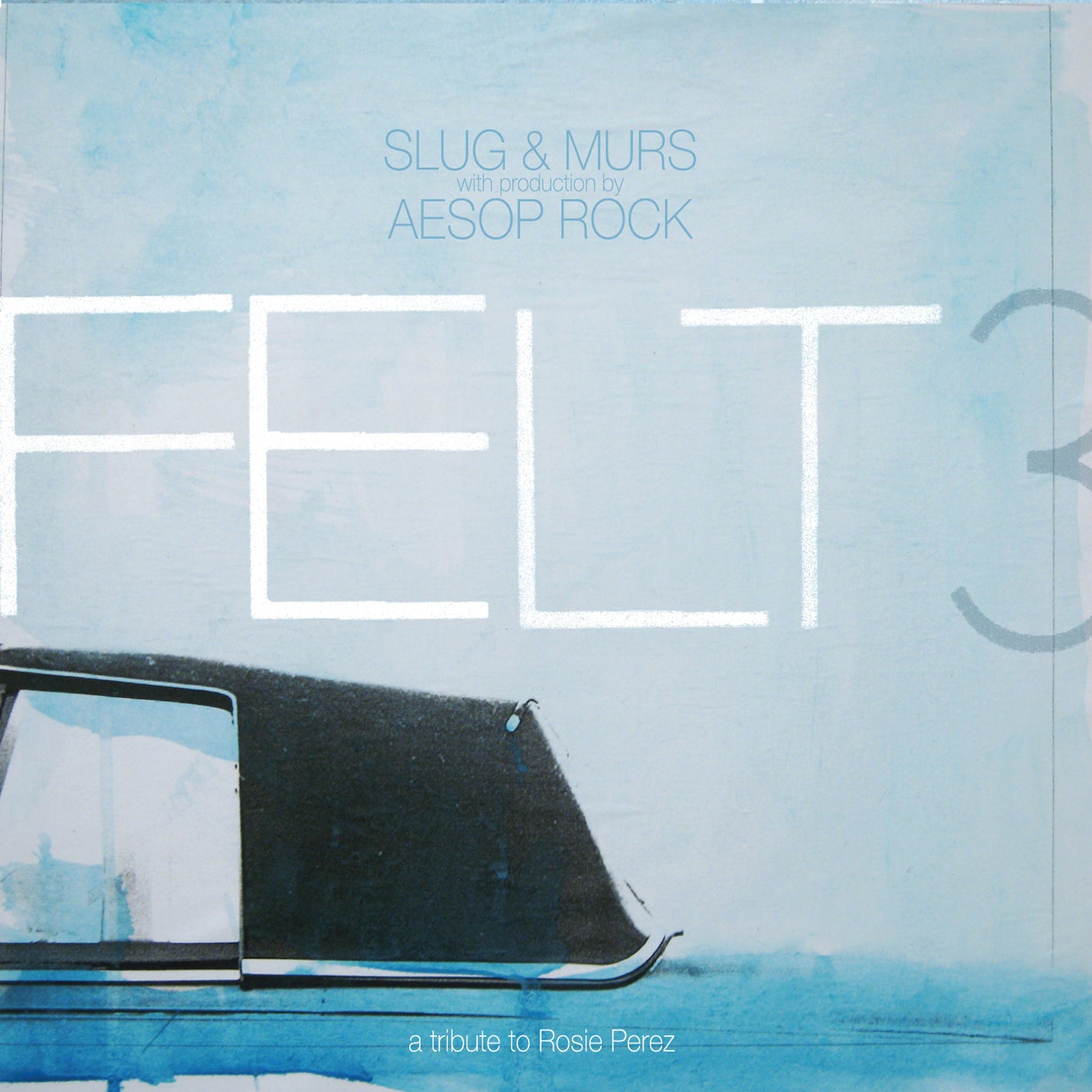 Felt 3: A Tribute to Rosie Perez