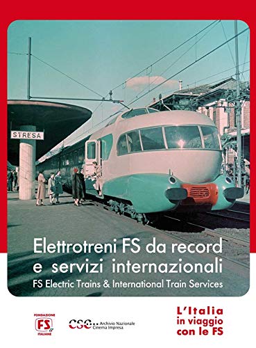 Elettrotreni Da Record E Servizi Internazionali-L'Italia In Viaggio Con Le Fs