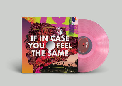 If In Case You Feel The Same Pink
