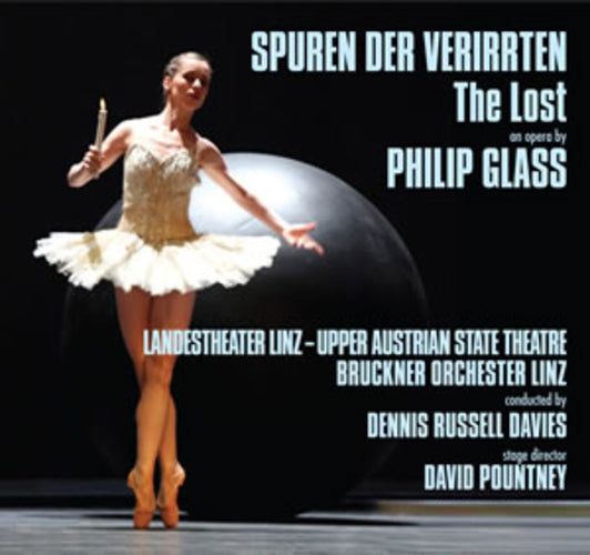 Spuren Der Verirrten - The Lost: An Opera By Philip Glass