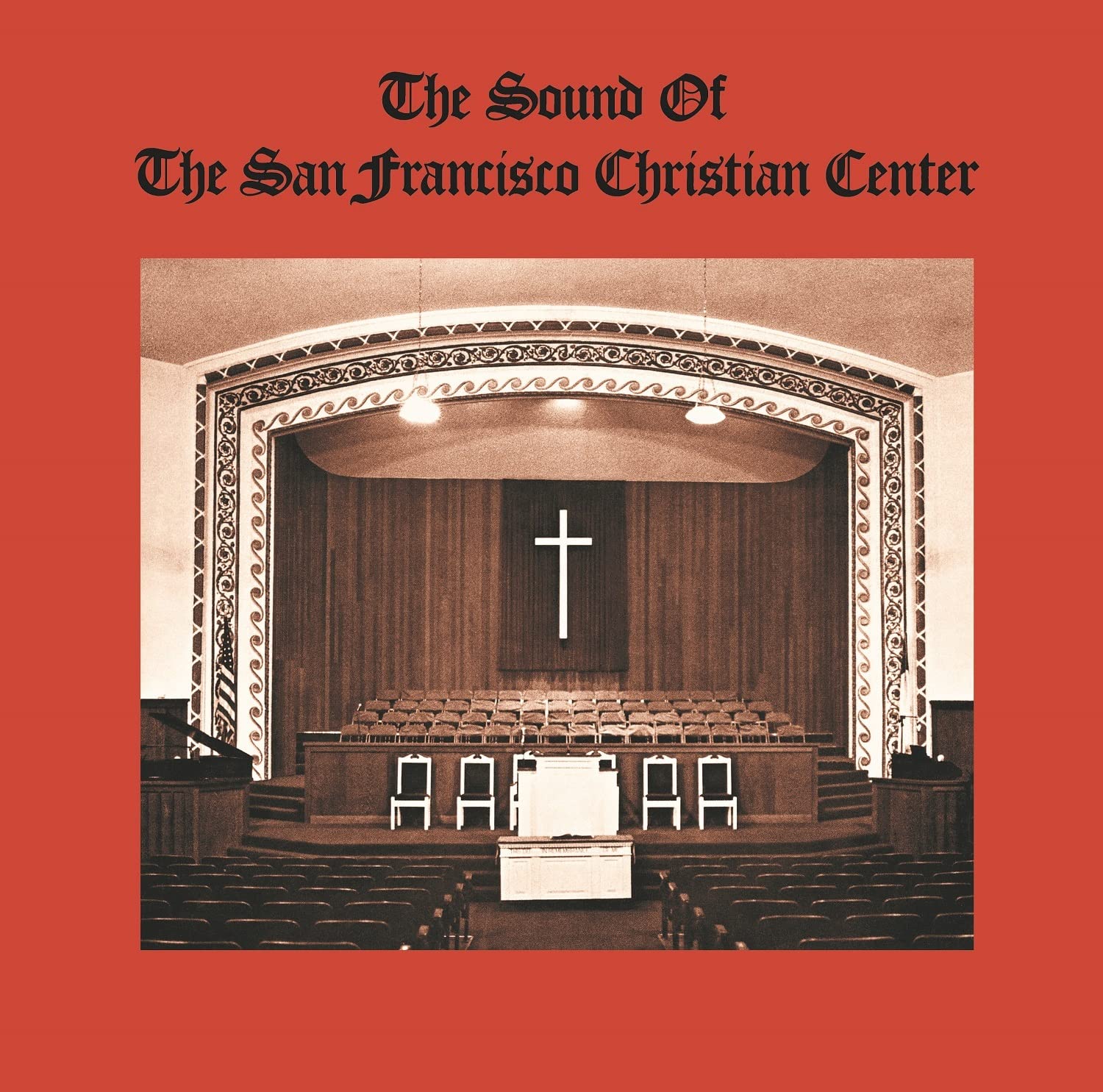 The Sound Of The San Francisco Christian Cente