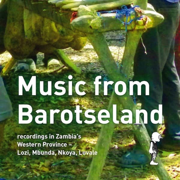 Music From Barotseland. Recordings In Zambia'S Western