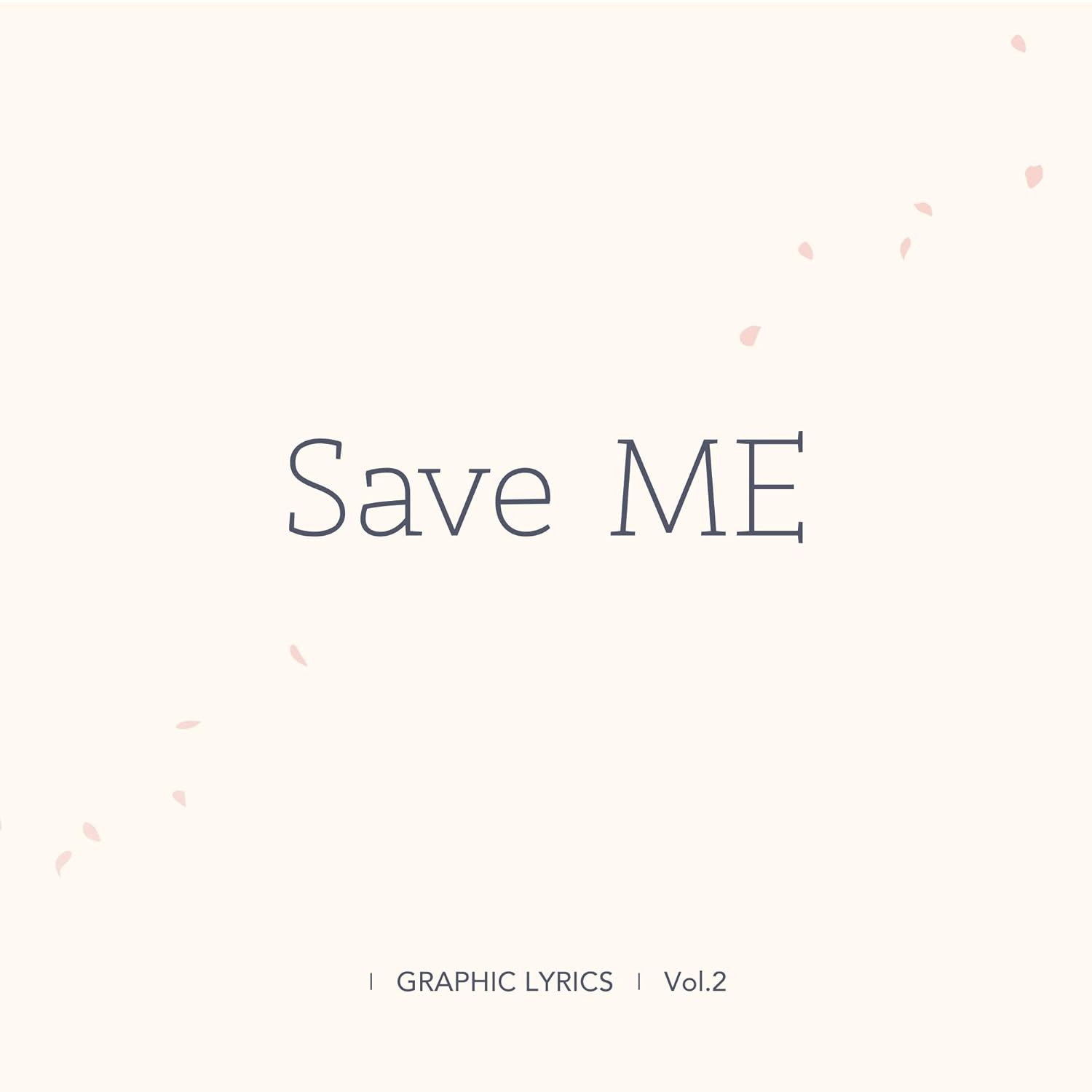 Save ME (GRAPHIC LYRICS Vol.2