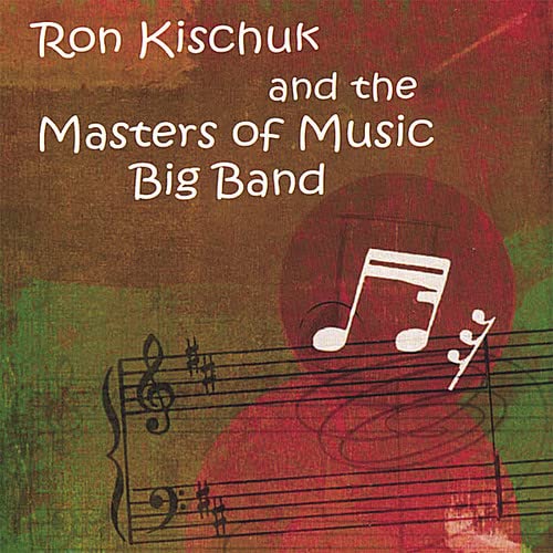 Ron Kischuk & The Masters Of Music Big Band