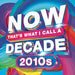 Now That's What I Call A Decade! 2010's