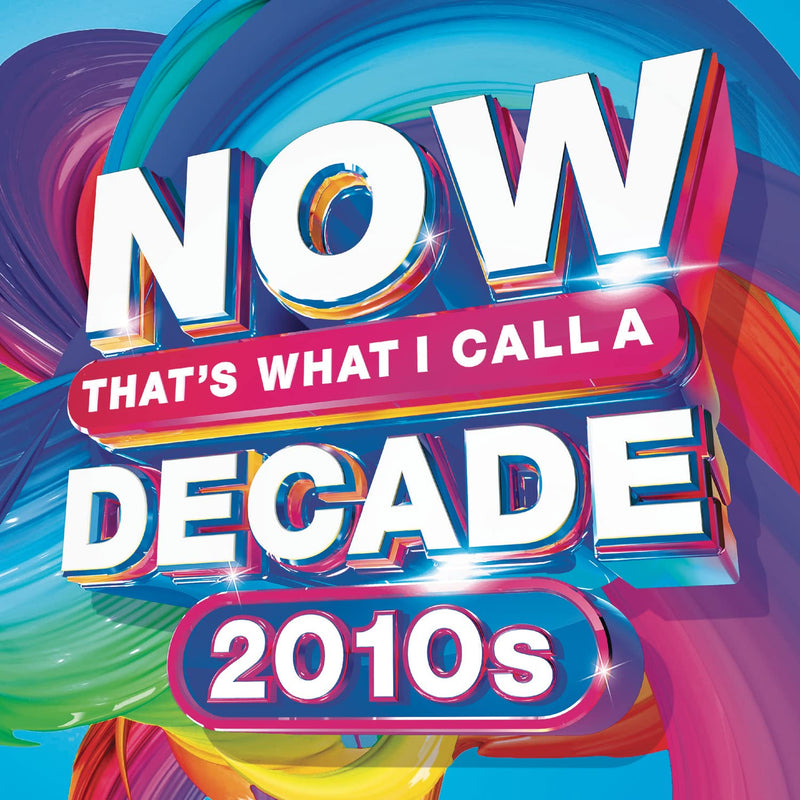 Now That's What I Call A Decade! 2010's