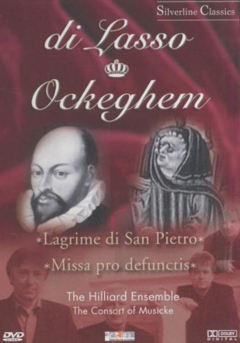 Orlando di Lasso / Johannes Ockeghem (Hilliard Ensemble, Consort of Musicke - Lagrime di San Pietro, Missa pro defunctis - Audio Special: Renaissance and Baroque on the Pan Flute