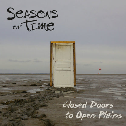 Seasons Of Time - Closed Doors To Open..