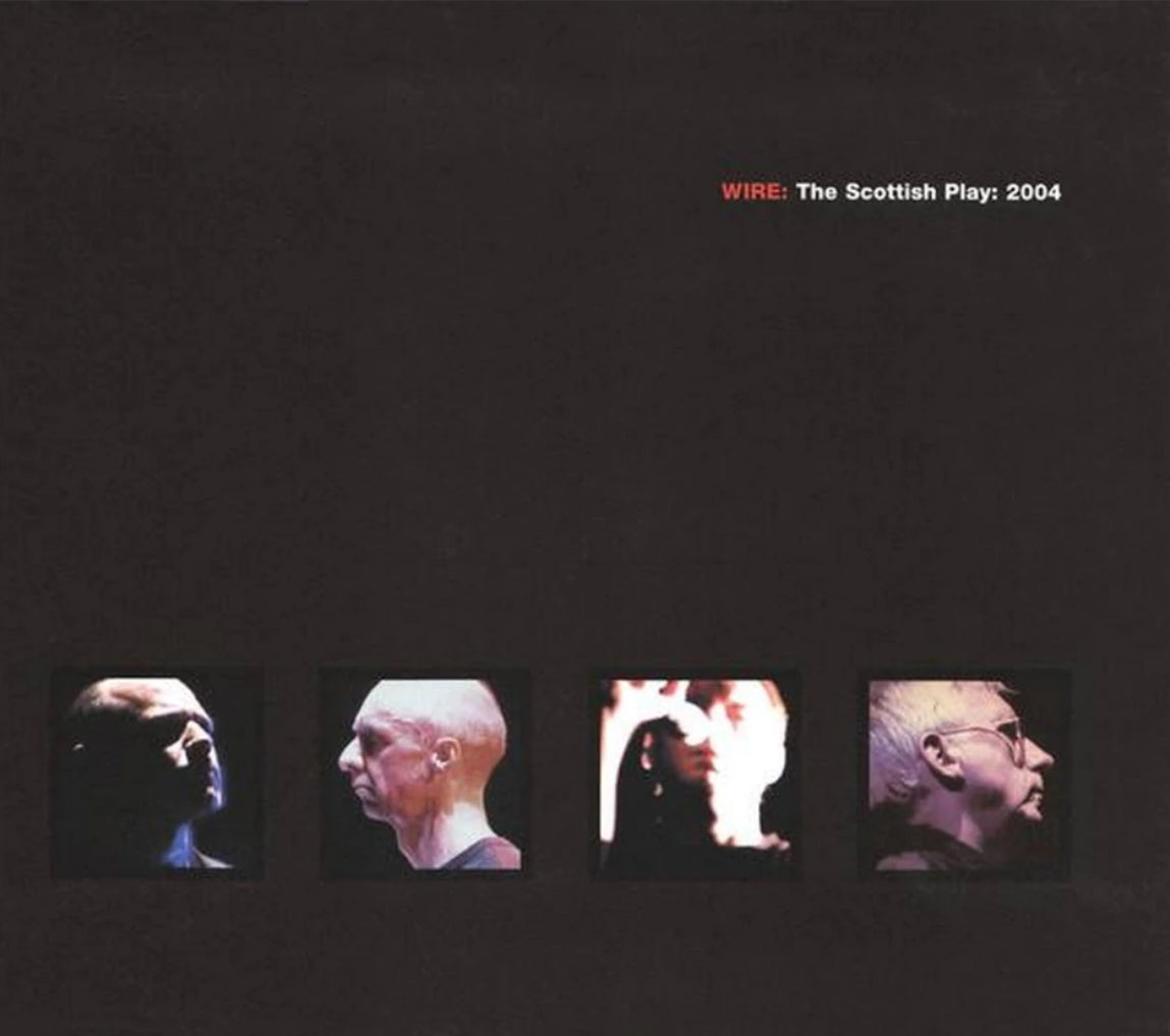 Wire: The Scottish Play 2004