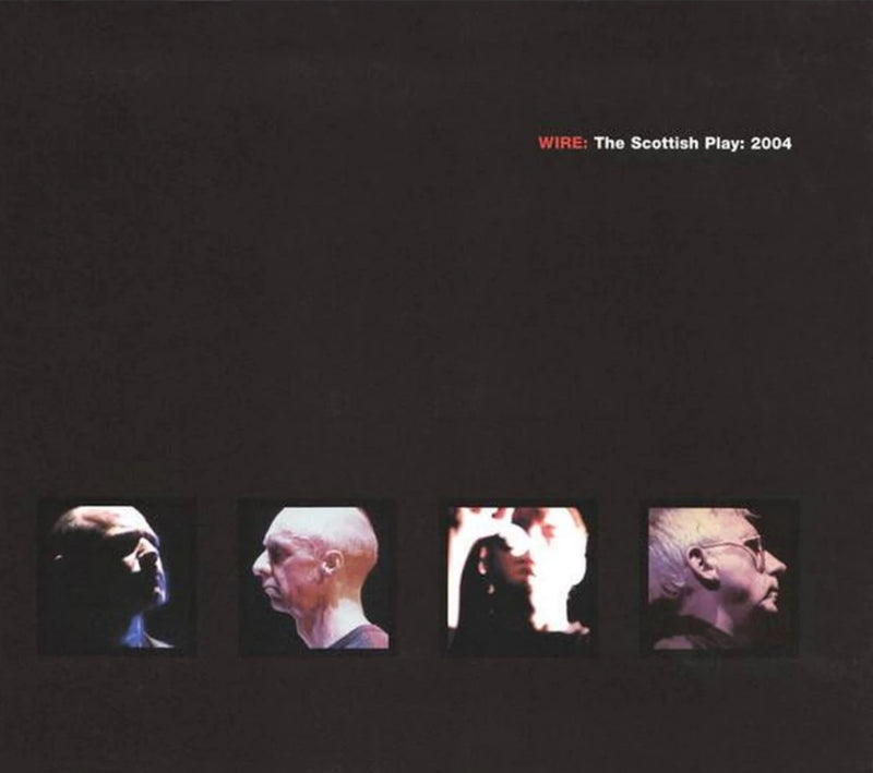 Wire: The Scottish Play 2004