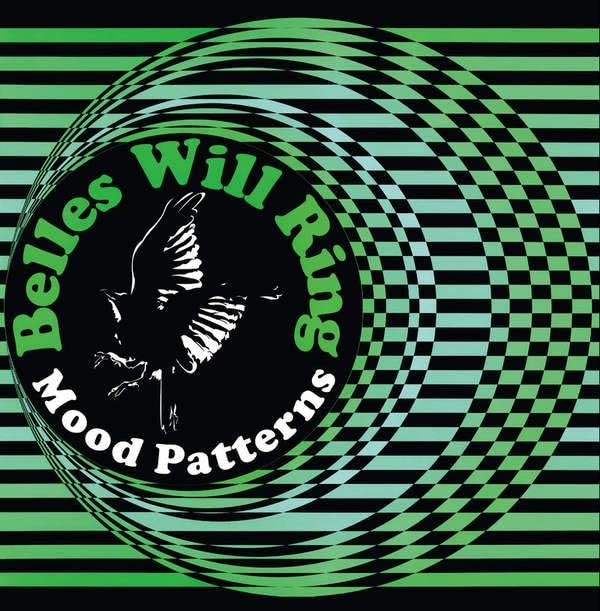 BELLES WILL RING / Mood Patterns (Blue/Green Vinyl