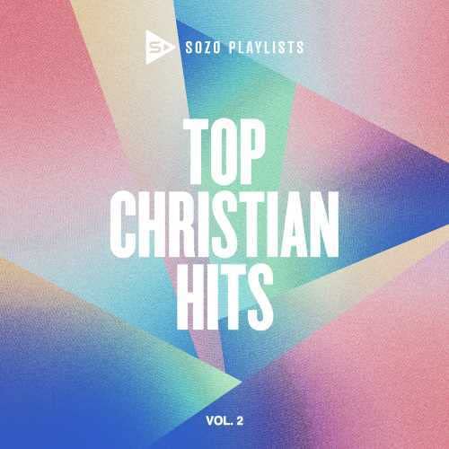 SOZO Playlists: Top Christian Hits, Vol. 2
