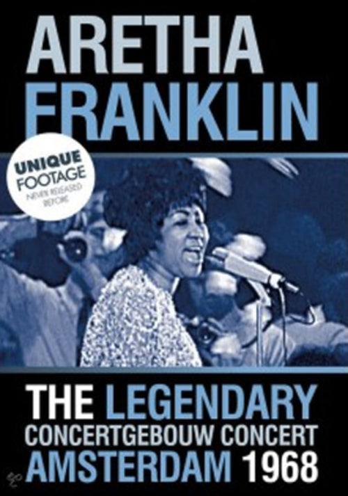 Aretha Franklin: The Legendary Concertgebouw Concert
