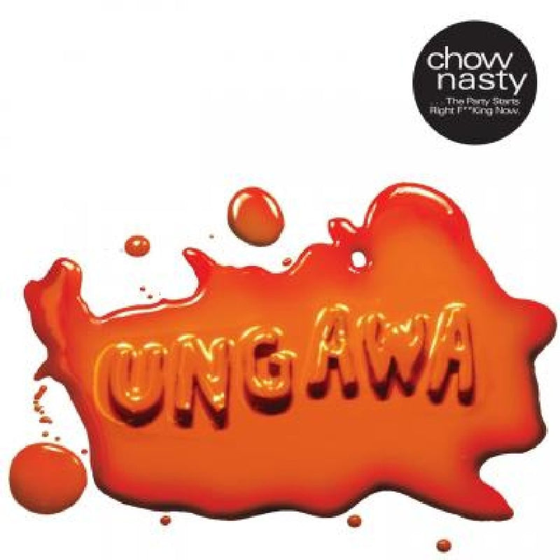 Ungawa....The Party Starts Right F**king Now EP
