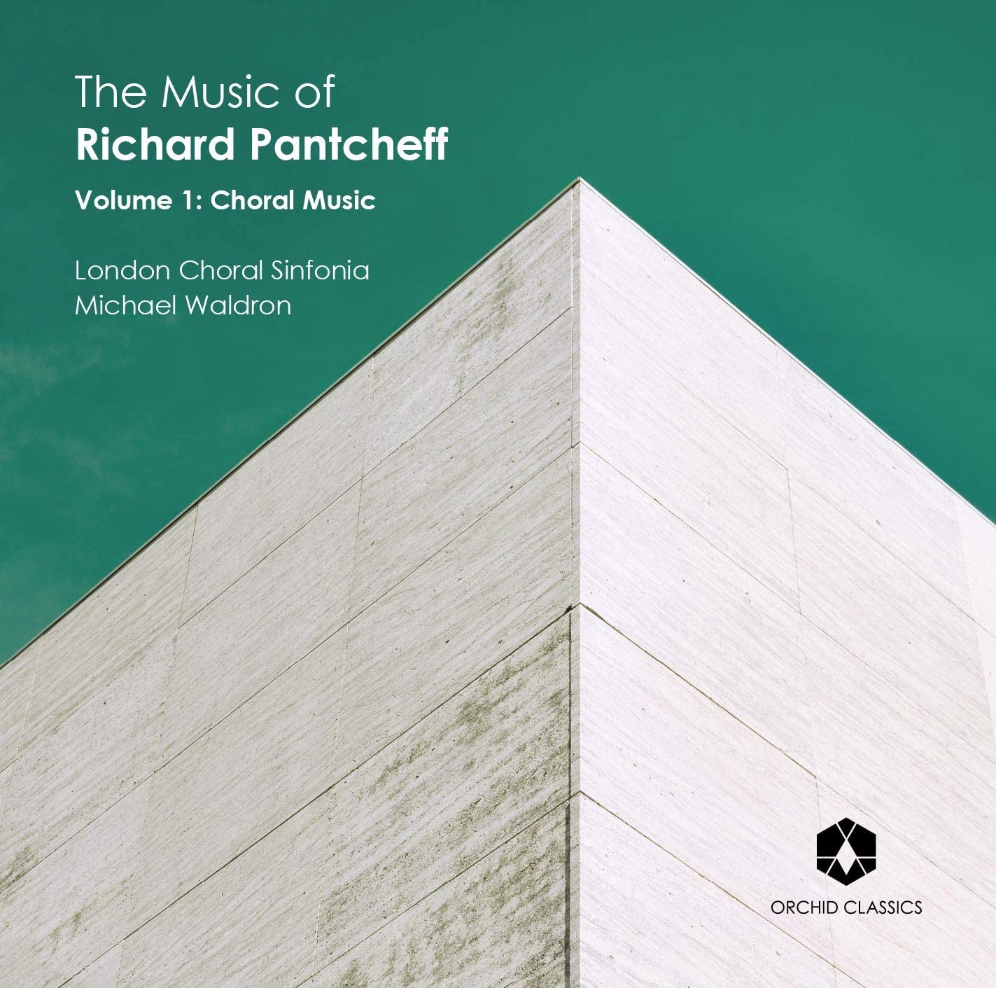 The Music of Richard Pantcheff: Choral Music - Volume 1