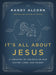 It's All About Jesus