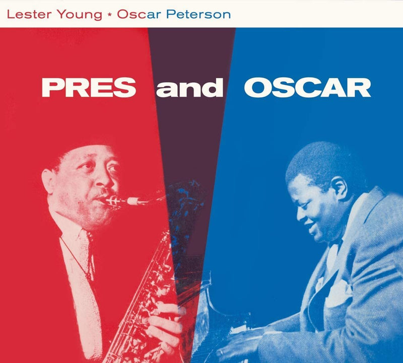 Pres and Oscar: The Complete Session + 2 Bonus Tracks