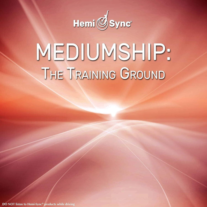 Mediumship: The training ground