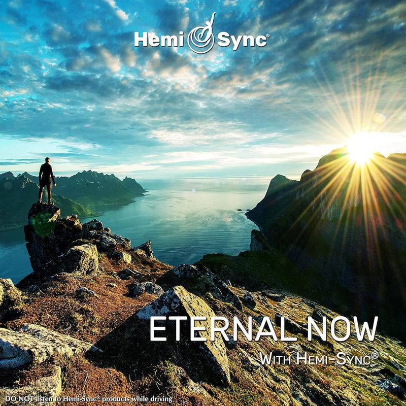 Eternal Now With Hemi-Sync