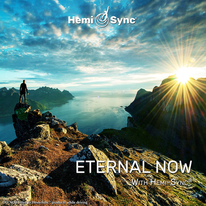 Eternal Now With Hemi-Sync®